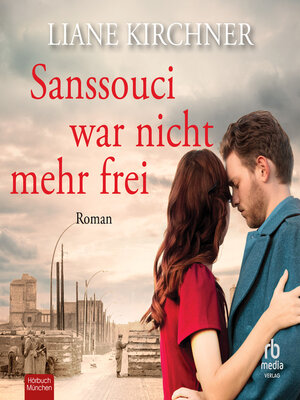 cover image of Sanssouci war nicht mehr frei